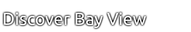 Discover Bay View 