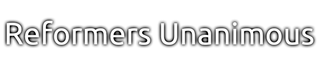 Reformers Unanimous 